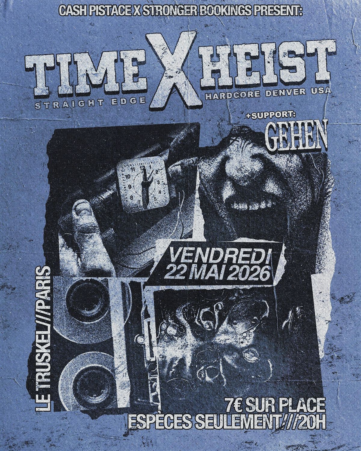 Time X Heist + Gehen - Le Truskel, Paris