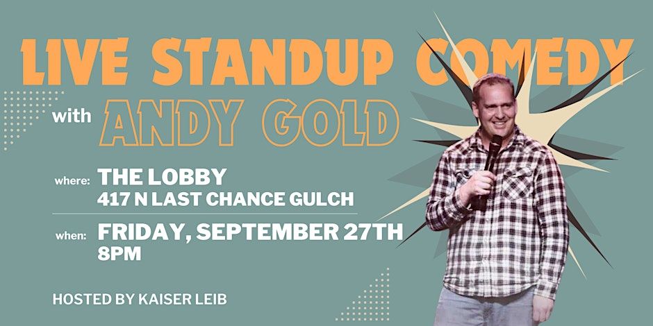 Live Standup Comedy with Andy Gold at The Lobby!