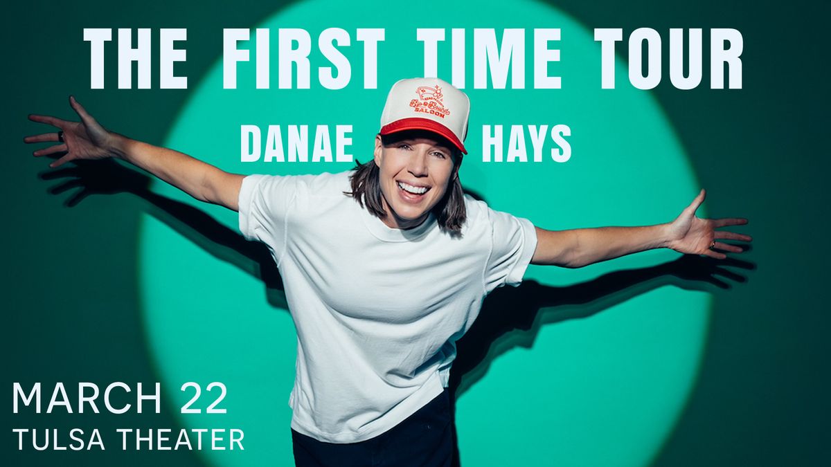 Danae Hays: The First Time Tour