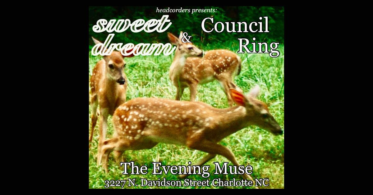 Sweet Dream and Council Ring - NEW TIME 9PM; DOORS 8:30PM