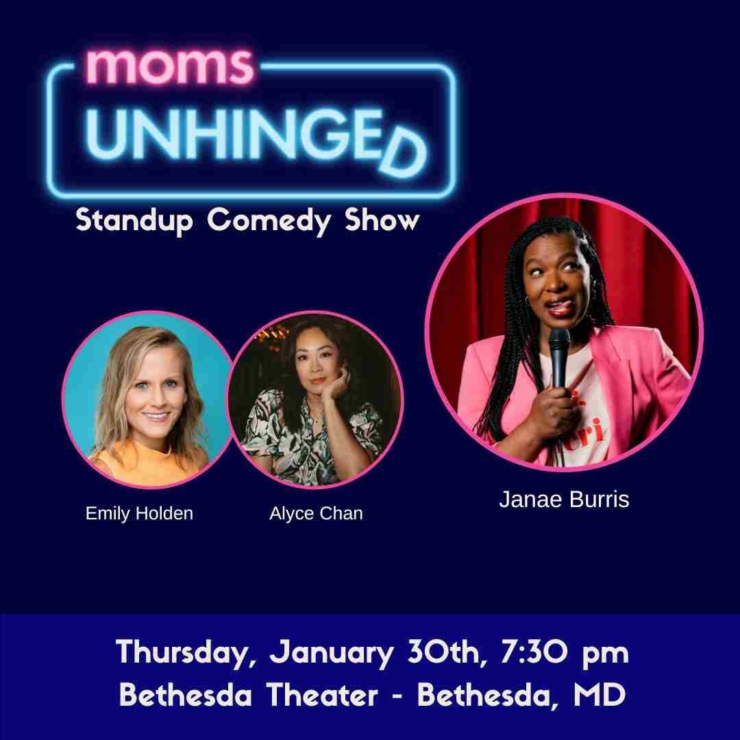 Moms Unhinged Standup Comedy Show at Bethesda Theater