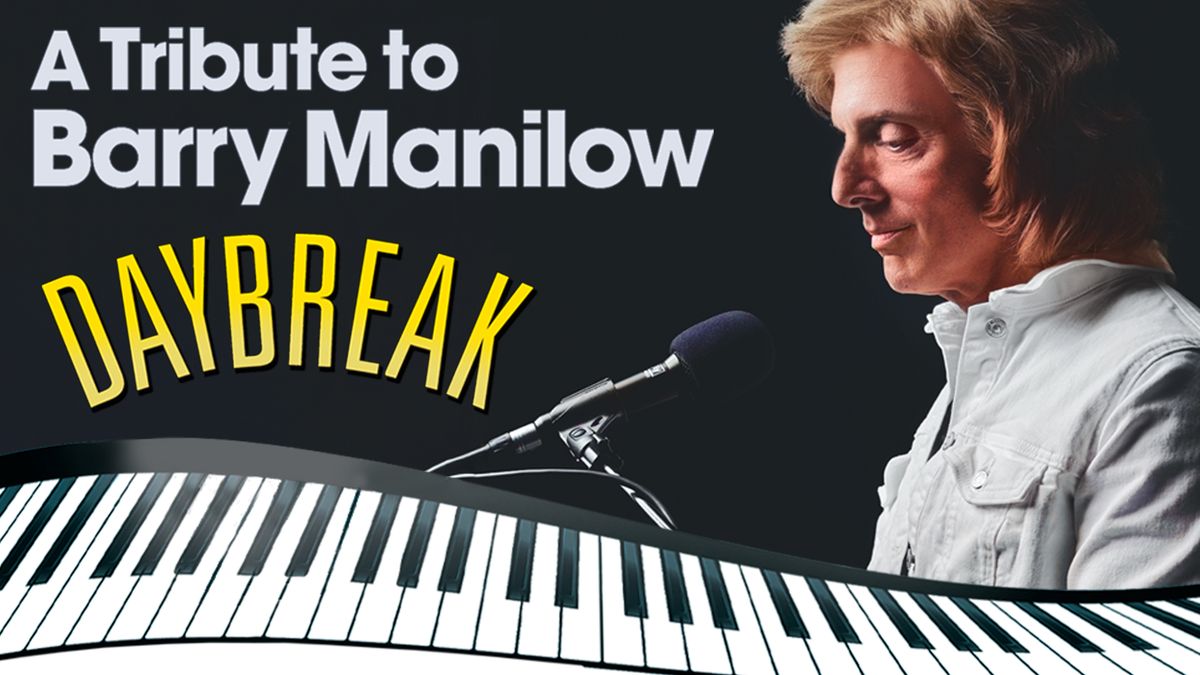 Daybreak - A Tribute to Barry Manilow