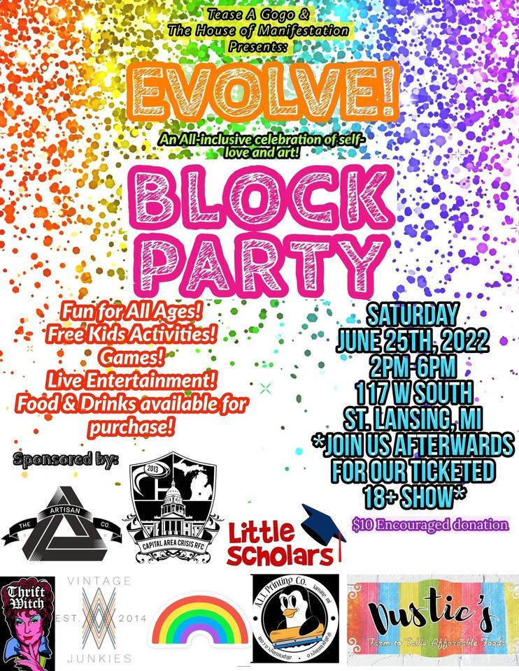 Tease A Gogo & House of Manifestation Presents: EVOLVE! An All-Inclusive, All Ages Block Party