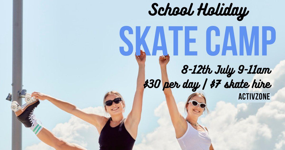 School Holiday Skate Camp