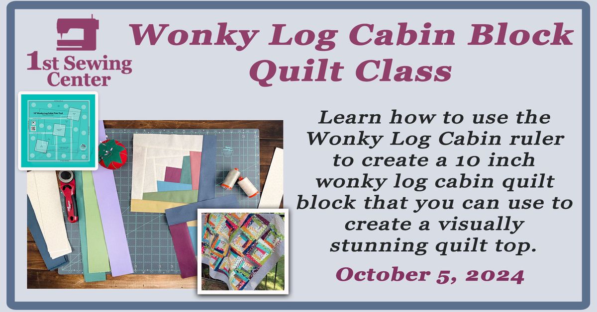 Wonky Log Cabin Block Quilt Class