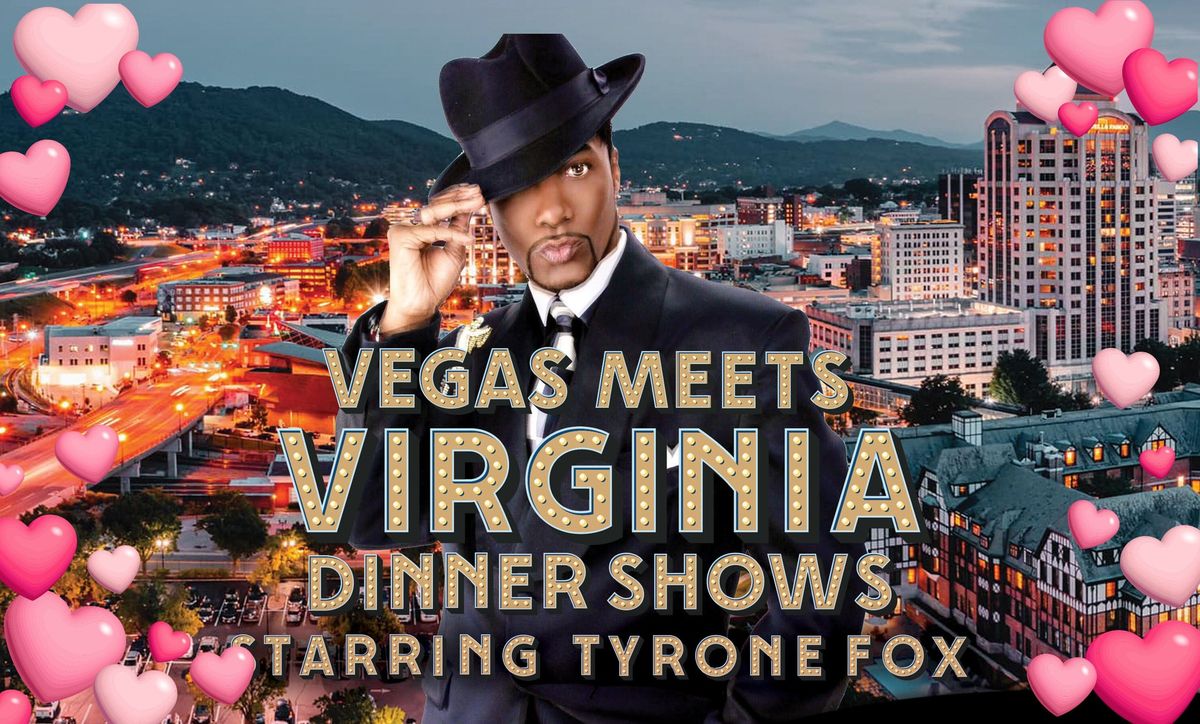 Vegas Meets Virginia Valentine Dinner Show