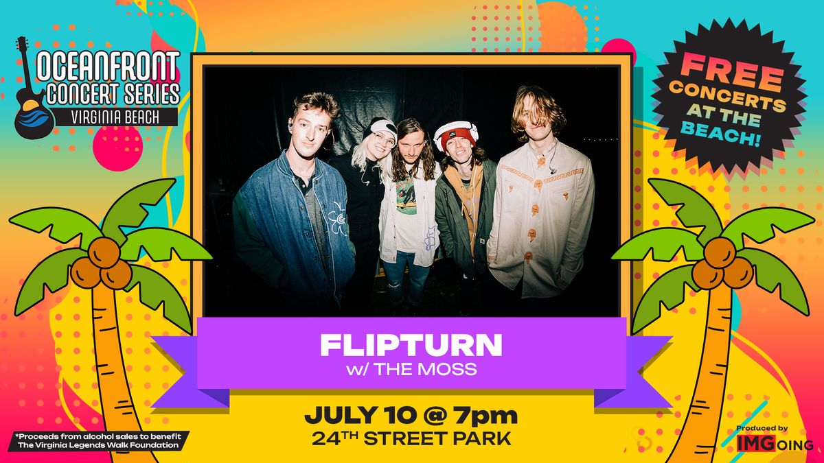 Flipturn - FREE at the Beach - July 10 at 24th Street Park