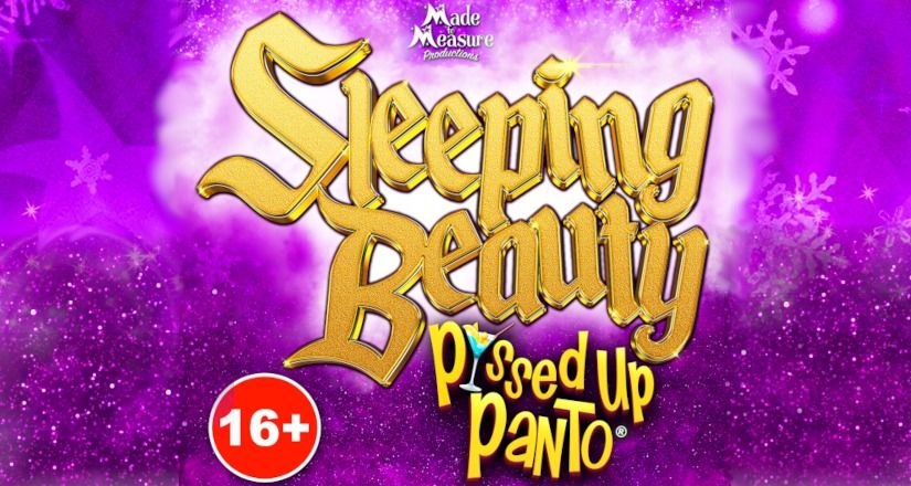 Sleeping Beauty \u2013 P*ssed Up Panto!