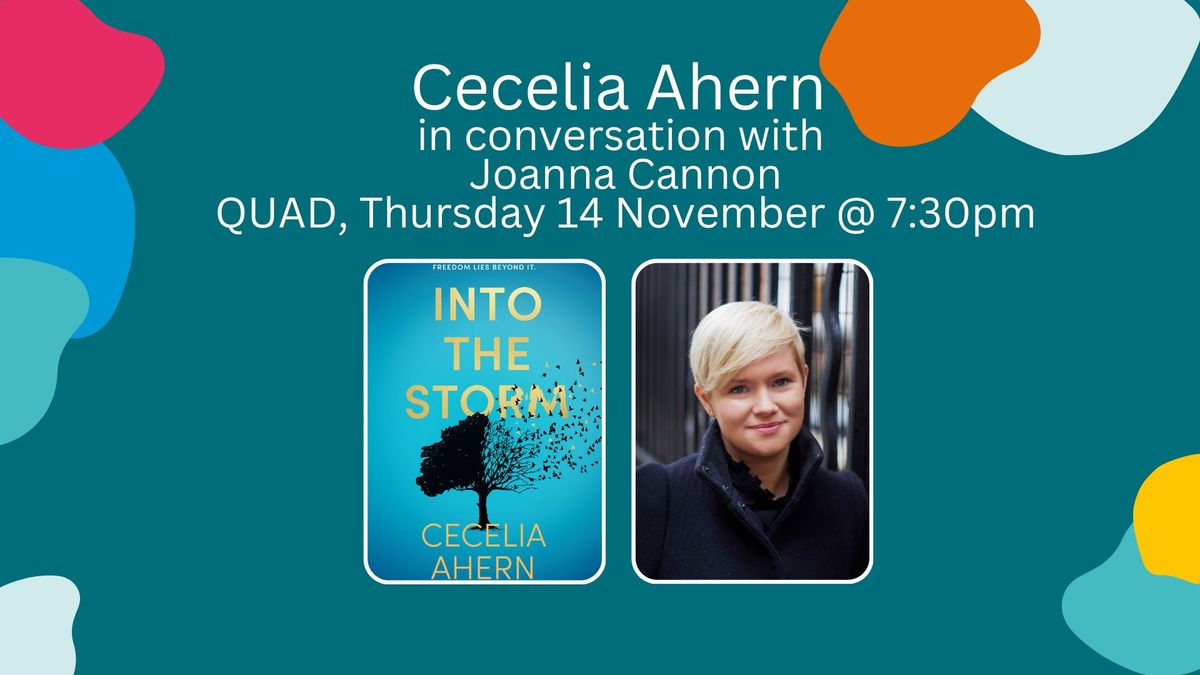 Cecelia Ahern in conversation with Joanna Cannon: Into the Storm