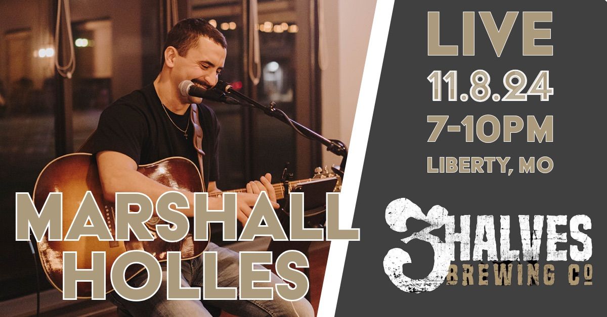 Marshall Holles Live @ 3Halves Brewing Co.