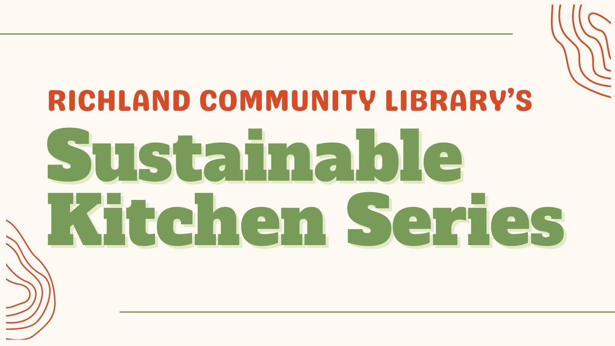 RCL's Sustainable Kitchen Series: Freezing, Canning, & Preserving