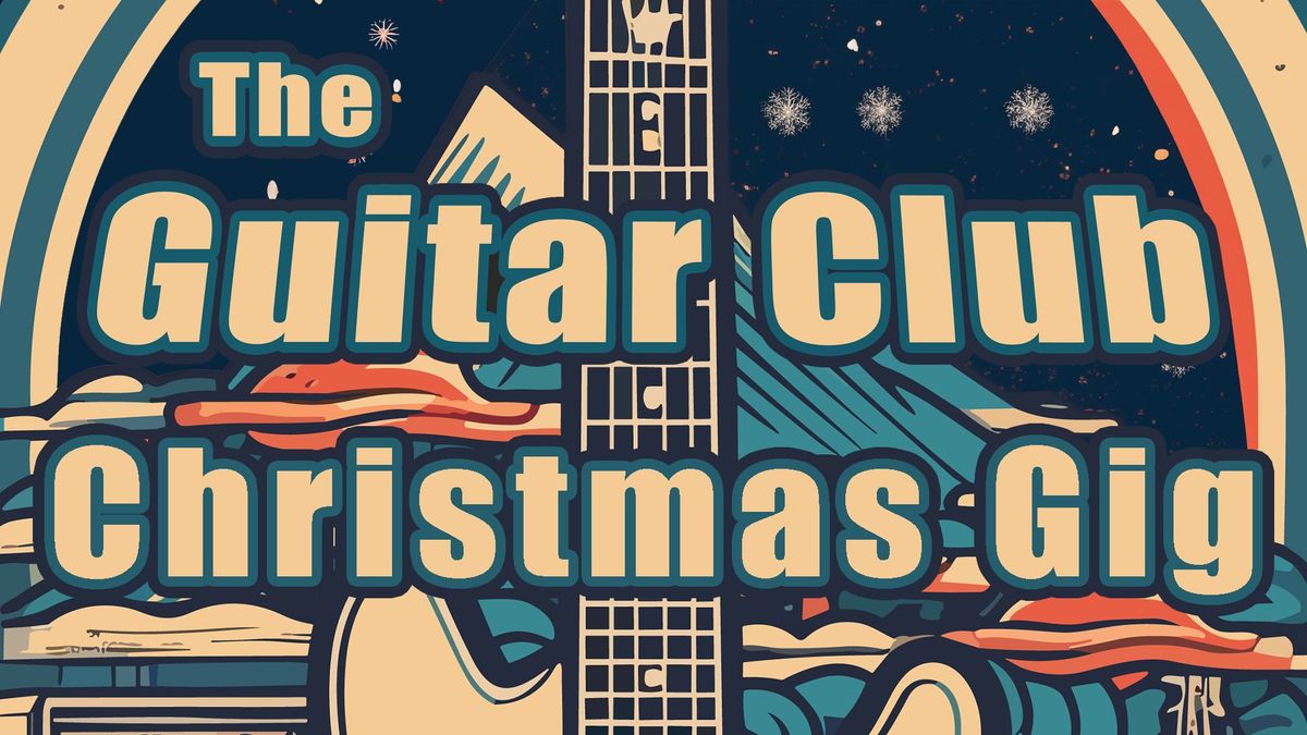 \ud83c\udf84 Guitar Club Christmas Social & Open Mic in Folkestone! \ud83c\udfb8\ud83c\udfb6