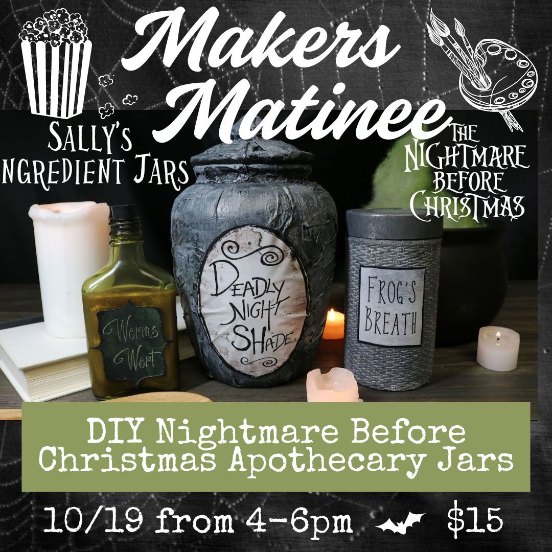 Maker\u2019s Matinee -The Nightmare Before Christmas