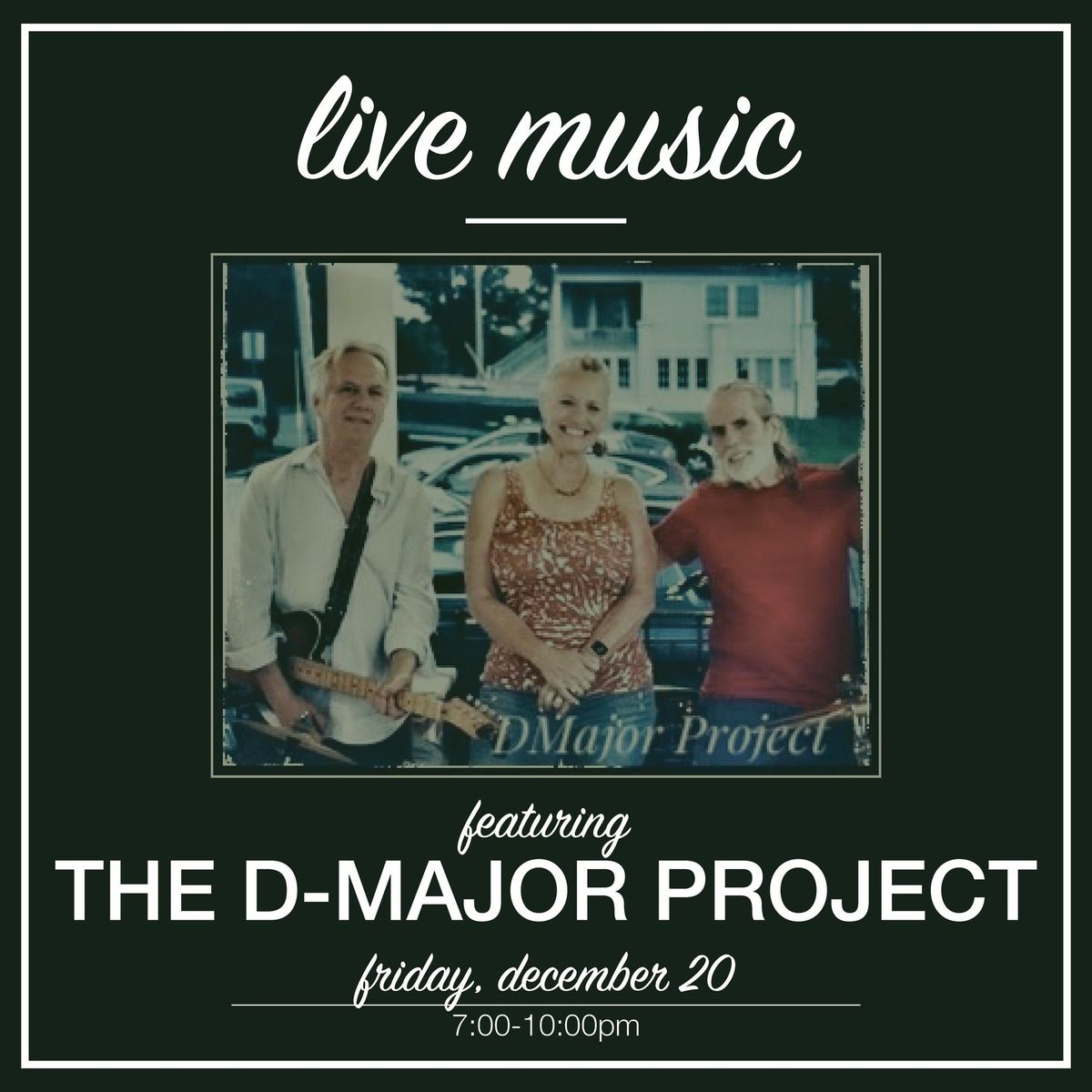 Live Music Featuring The DMajor Project