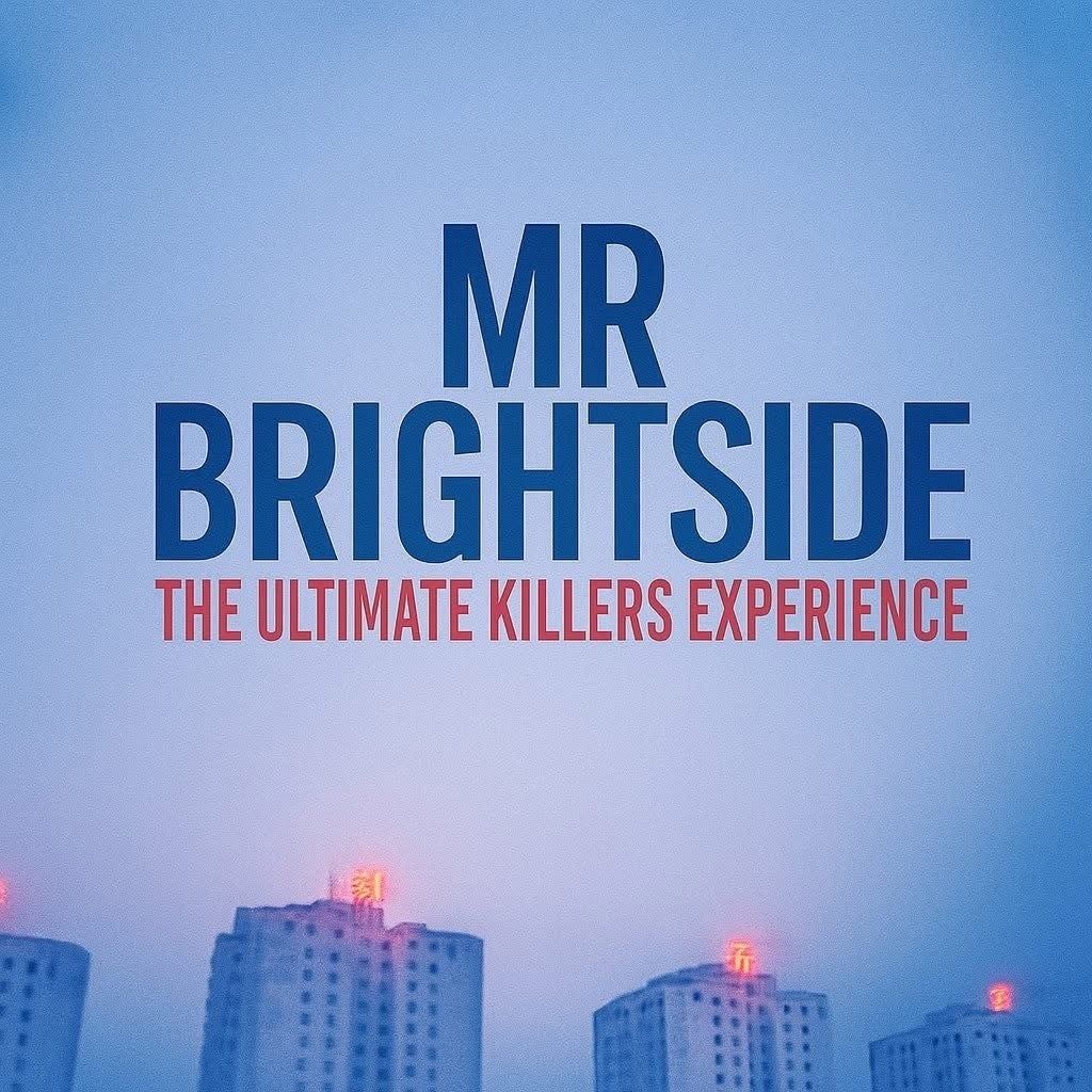 Mr. Brightside: The Ultimate Killers Experience