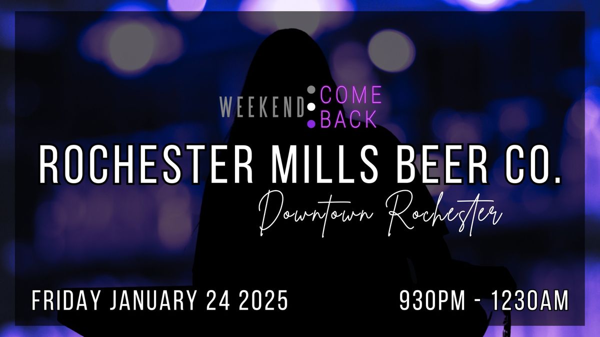 Weekend ComeBack at Rochester Mills Beer Co.