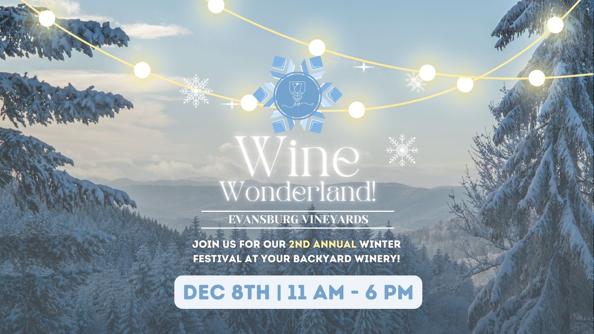 WINE WONDERLAND | 2nd Annual Winter Festival