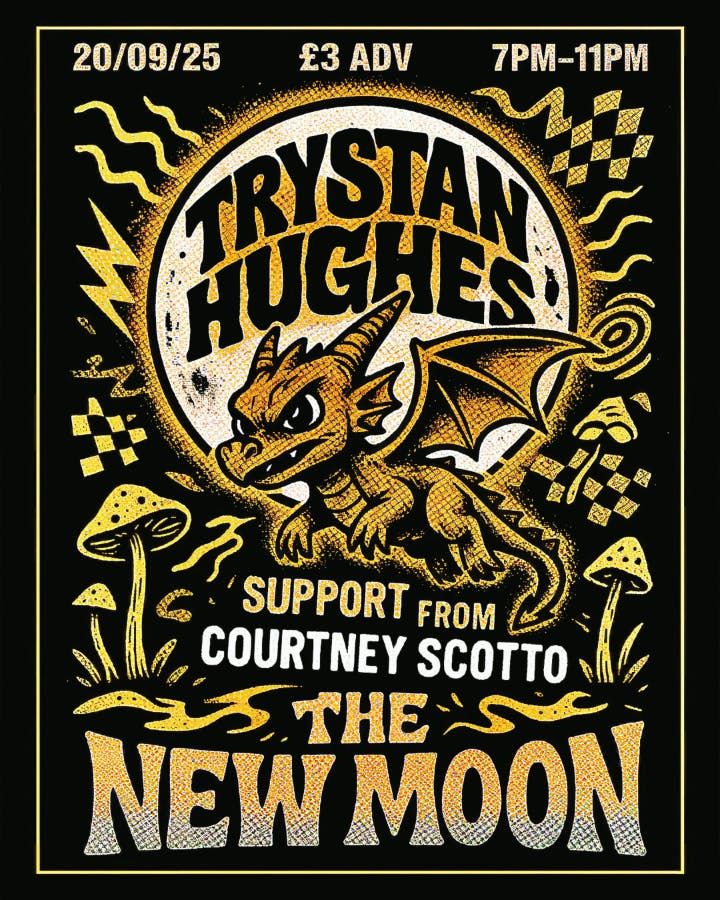 The New Moon presents Trystan Hughes &amp; Courtney Scotto