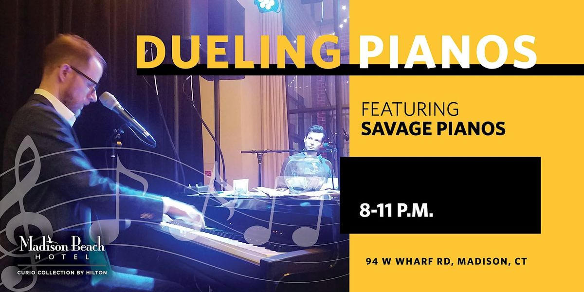 Savage (Dueling) Pianos at Madison Beach Hotel, Madison, CT