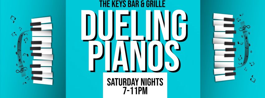 DUELING PIANOS - EVERY SATURDAY NIGHT @THEKEYSBARANDGRILLE