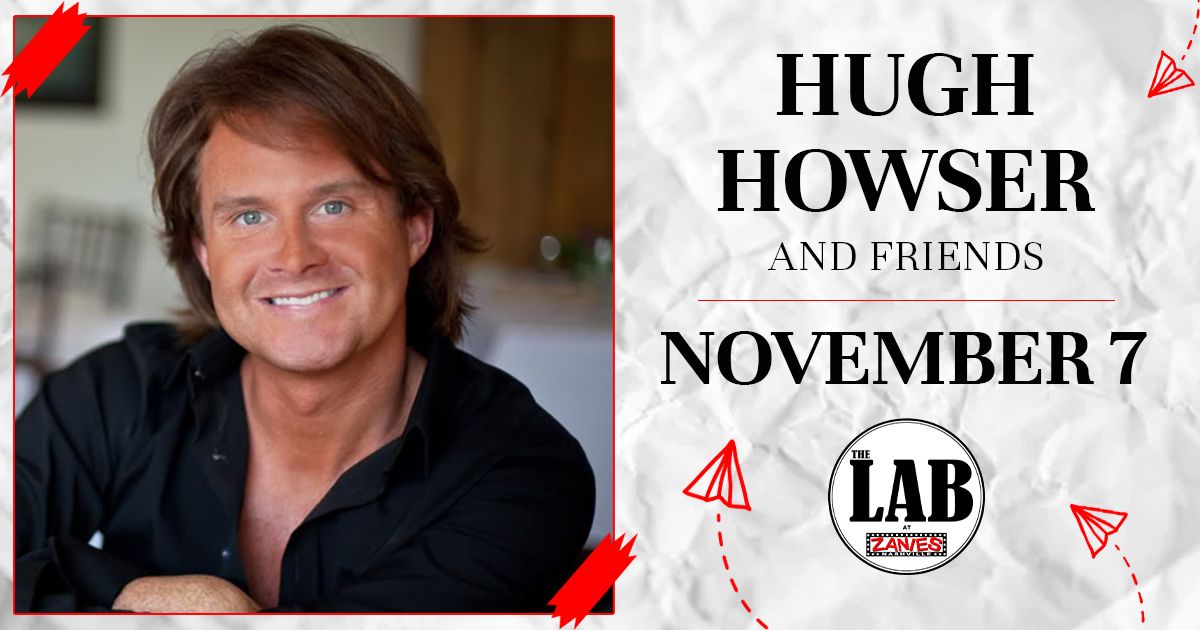 Hugh Howser & Friends at The Lab at Zanies