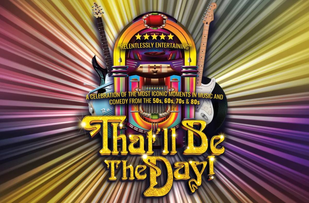 That'll Be The Day at Alexandra Theatre