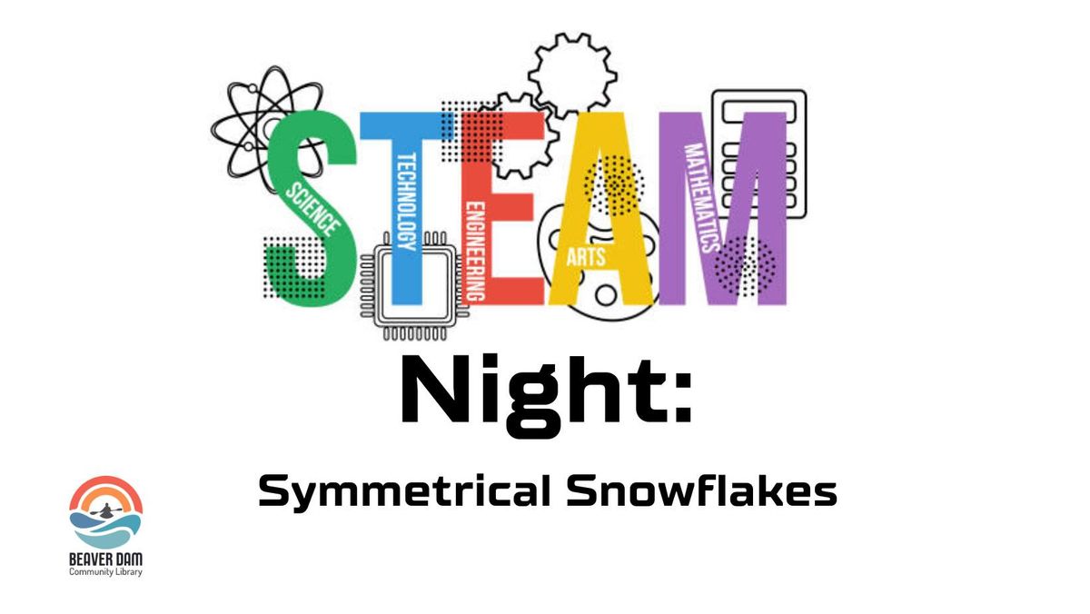 STEAM Night: Symmetrical Snowflakes 