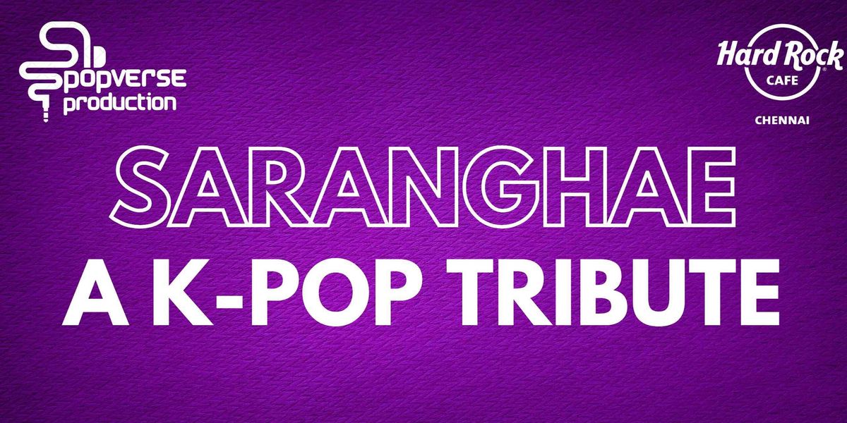 SARANGHAE - A K-POP TRIBUTE