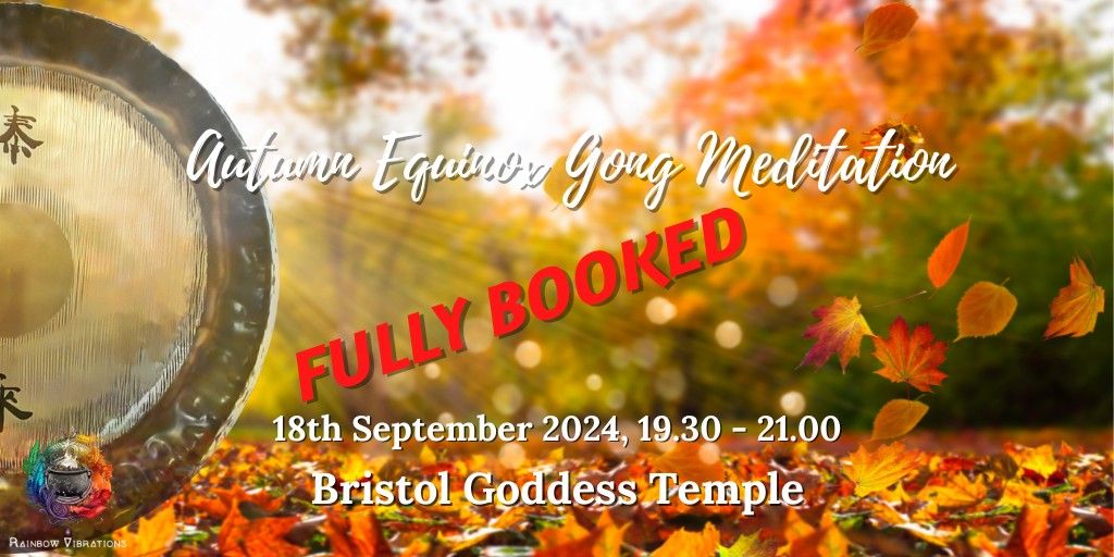 Fully Booked ~ Autumn Equinox Gong Meditation