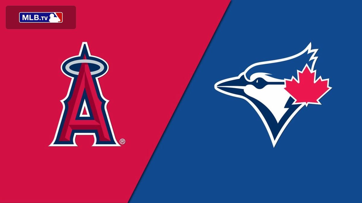 Los Angeles Angels vs. Toronto Blue Jays