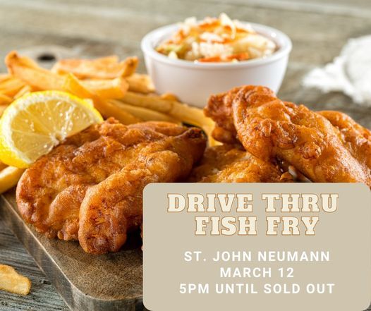 Drive Thru Fish Fry, St John Neumann Catholic Church ...