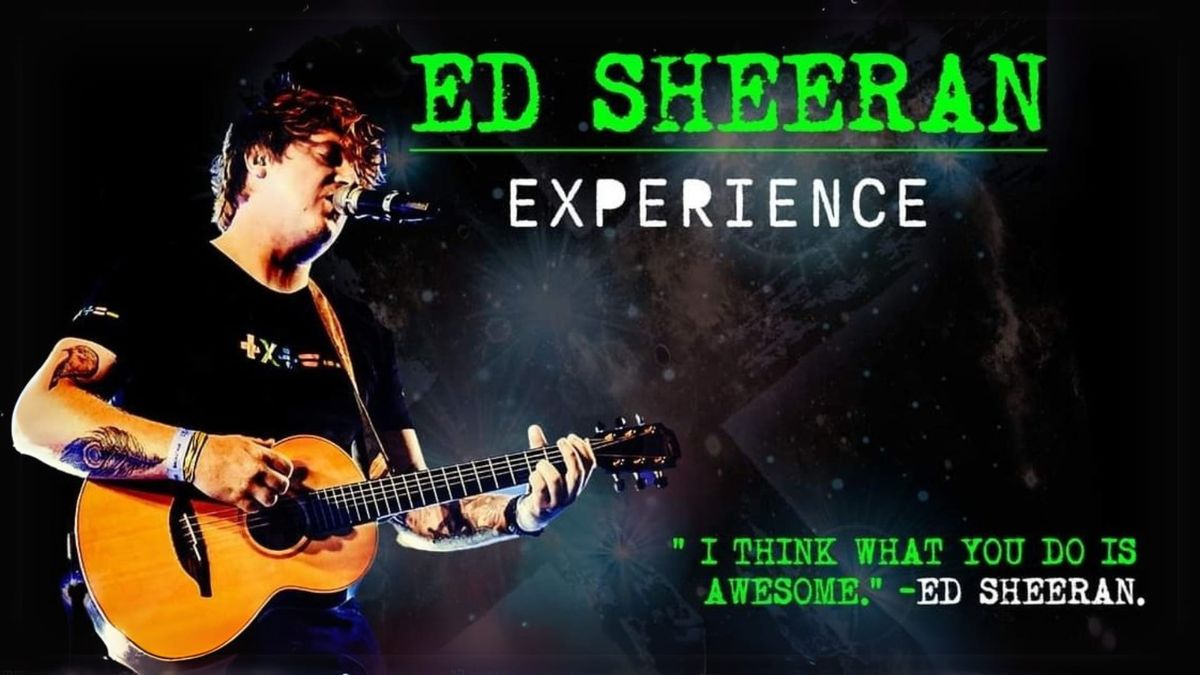 Ed Sheeran Experience 