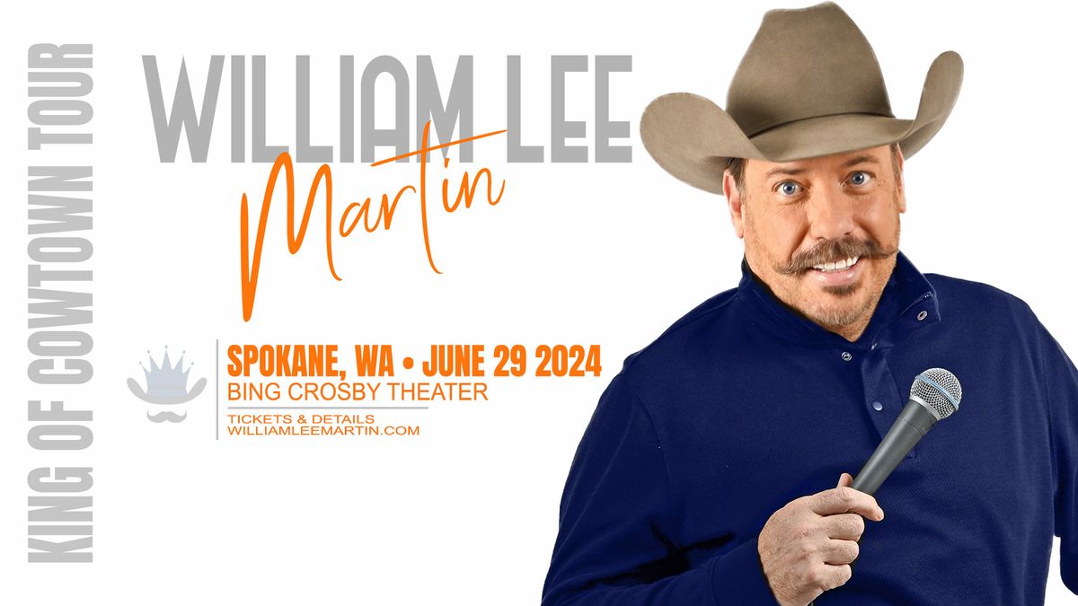 Spokane, WA - William Lee Martin - King of Cowtown Tour - Bing Crosby Theater