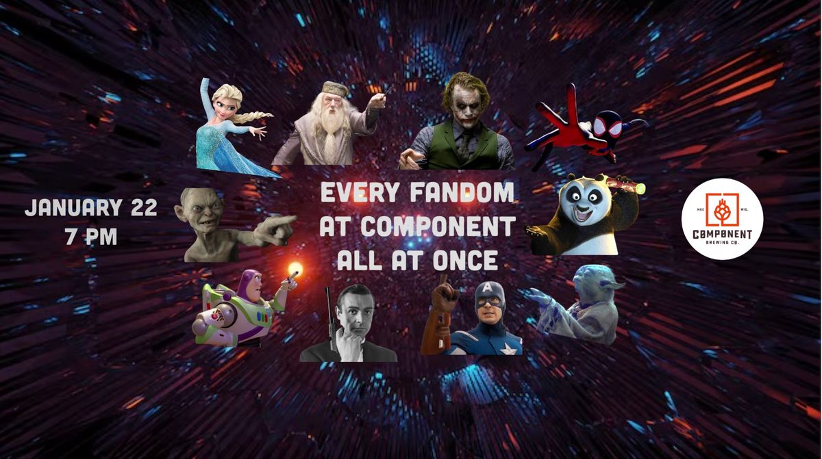 Every Fandom. At Component. All At Once.