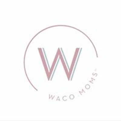 Waco Moms