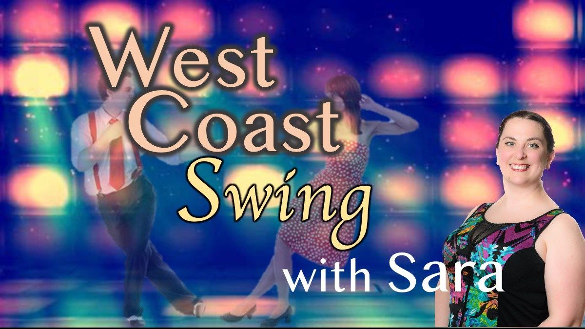 West Coast Swing with Sara