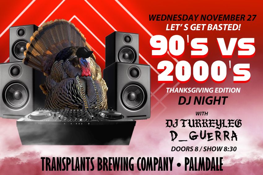 \ud83e\udd83 LET'S GET BASTED! 90's vs 2000's DJ Night: Thanksgiving Edition