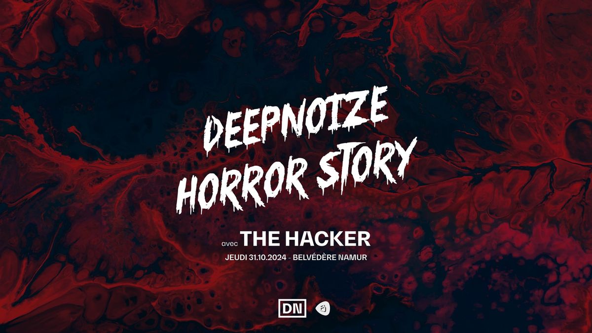 Deep Noize Horror Story avec The Hacker