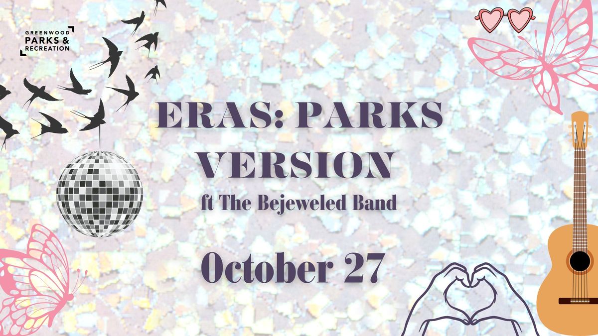 Eras: Parks Version ft The Bejeweled Band