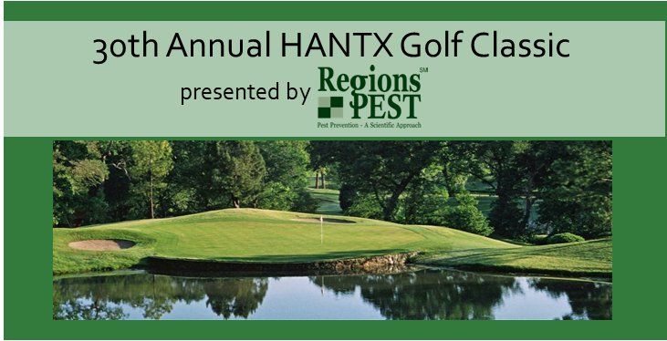 30th Annual HANTX Golf Classic presented by Regions Pest