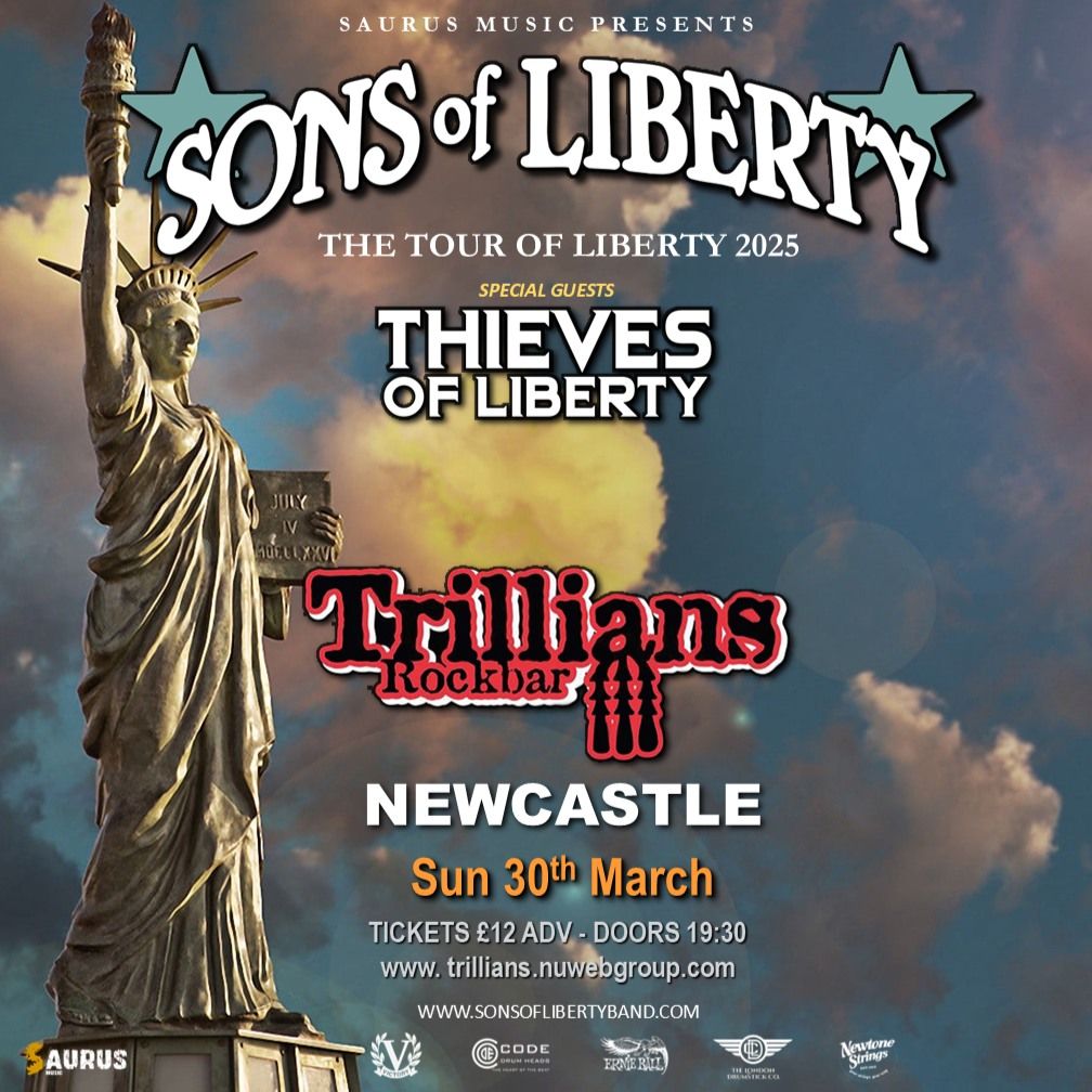 Sons of Liberty plus Thieves of Liberty at Trillians Newcastle