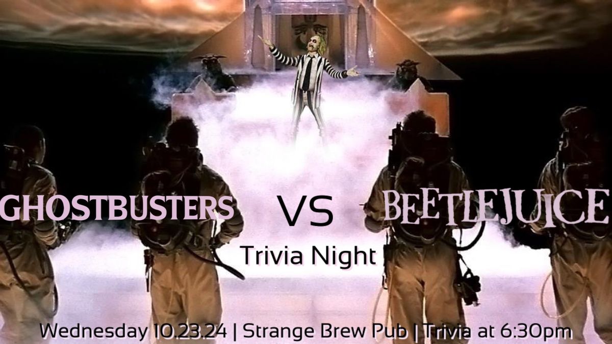 Ghostbusters vs Beetlejuice Trivia Night 