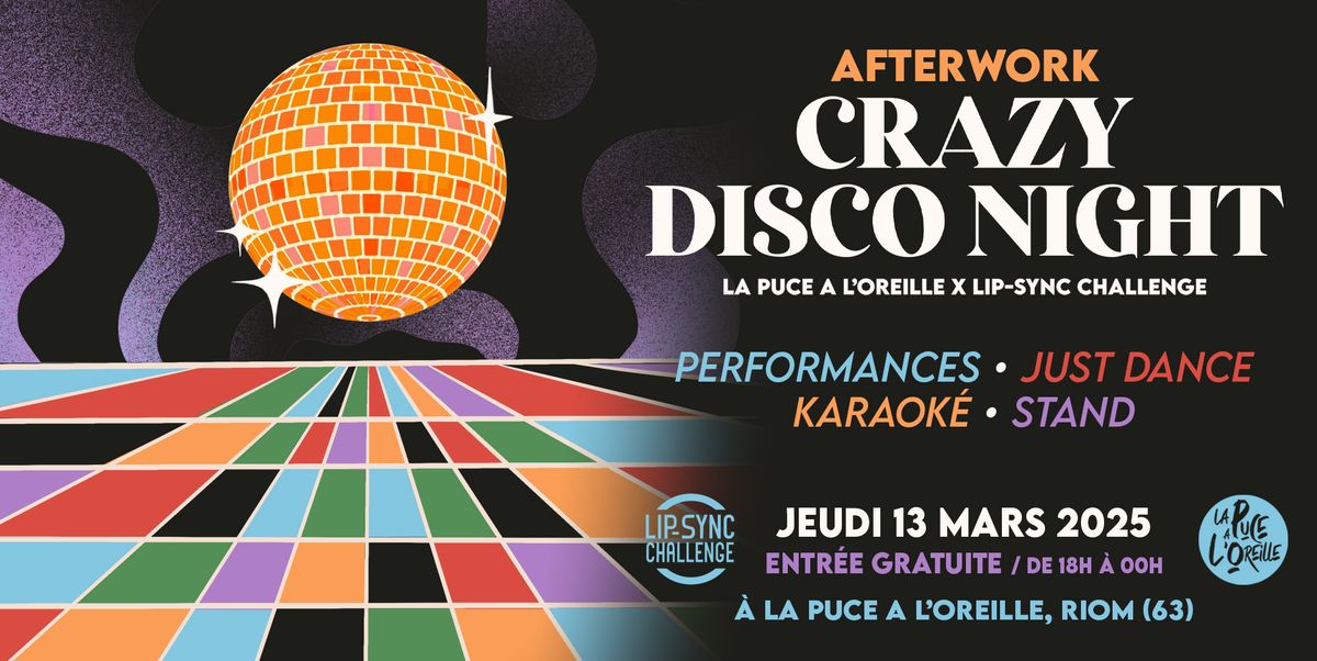 AFTERWORK CRAZY DISCO NIGHT | La Puce a L'Oreille x Lip-Sync Challenge, Riom (63)