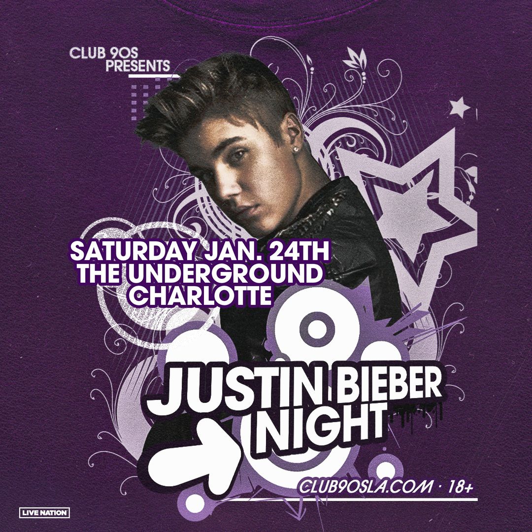 Club 90s - Justin Bieber Night at The Underground at The Fillmore Charlotte