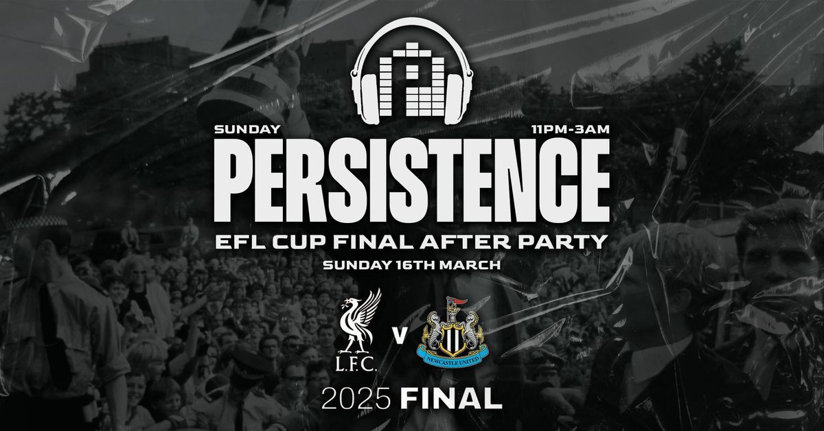 PERSISTENCE | \u26bd\ufe0f\ud83c\udfc6 EFL FINAL AFTER PARTY! \ud83c\udfc6\u26bd\ufe0f |  TELL ME MA ME MA! WE WON\u2019T BE HOME FOR TEA. WE\u2019RE GOING TO WEM-BER-LEE \ud83c\udfb6 TUP TUP PALACE &amp; LOJA! | SUNDAY 16th MARCH