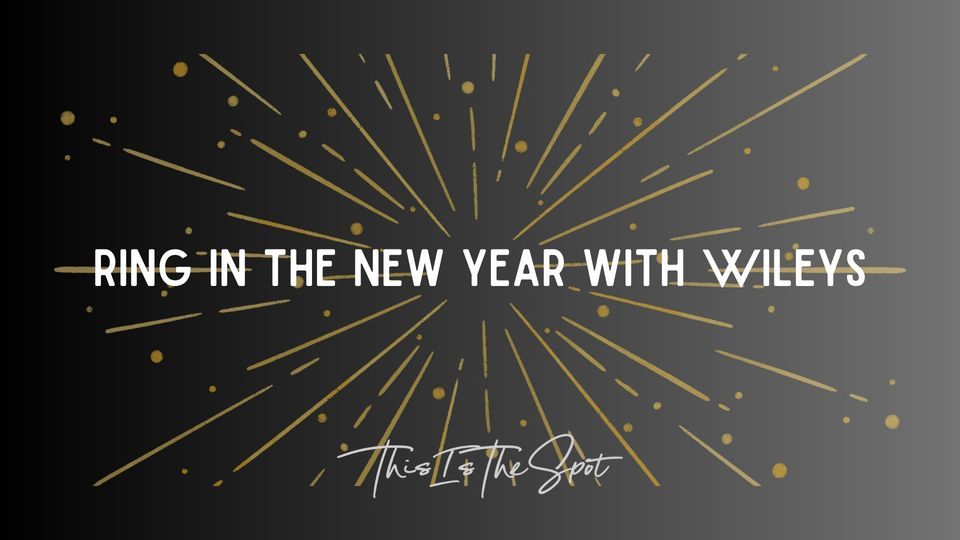 Ring In the New Year with Wileys 