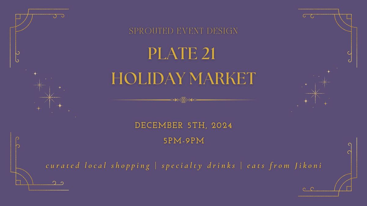 Sprouted Event Design's Holiday Market at Plate 21