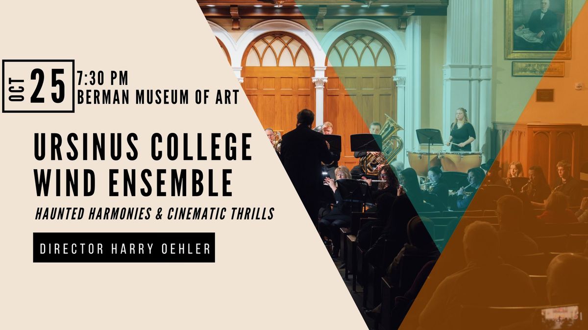 Ursinus College Wind Ensemble Presents: Haunted Harmonies & Cinematic Thrills