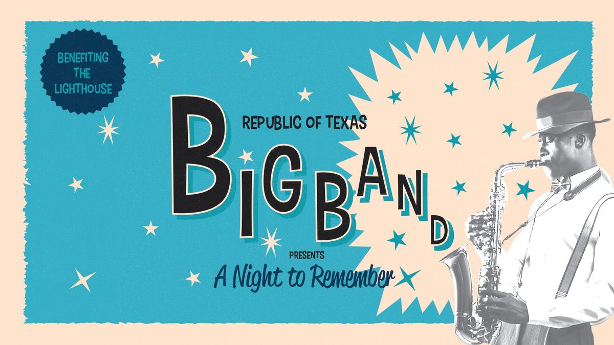 REPUBLIC OF TEXAS BIG BAND "A NIGHT TO REMEMBER"