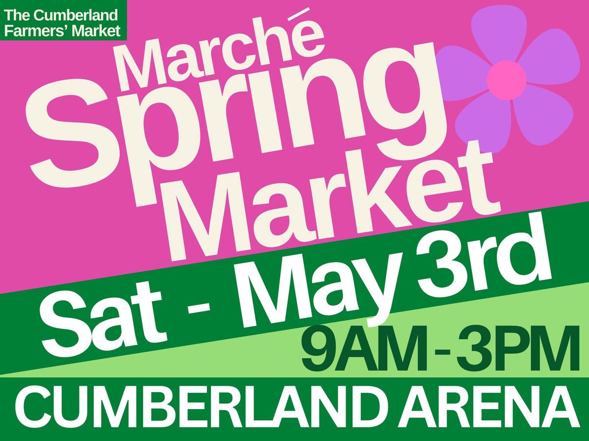 SPRING Market 2025 - Cumberland Farmers Market